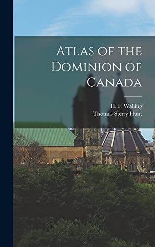 9781013381072: Atlas of the Dominion of Canada [microform]