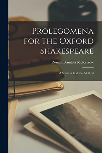 Stock image for Prolegomena for the Oxford Shakespeare: a Study in Editorial Method for sale by Lucky's Textbooks