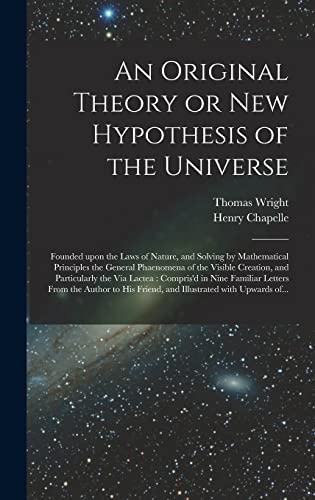 Beispielbild fr An Original Theory Or New Hypothesis Of The Universe zum Verkauf von GreatBookPrices