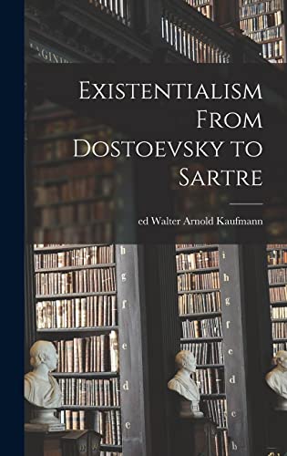 Stock image for Existentialism From Dostoevsky to Sartre for sale by GreatBookPrices