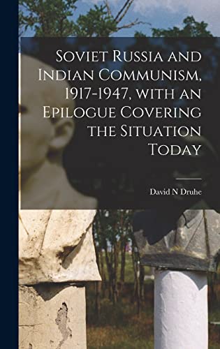 Stock image for Soviet Russia and Indian Communism, 1917-1947, With an Epilogue Covering the Situation Today for sale by Lucky's Textbooks