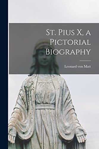 Beispielbild fr St. Pius X, a Pictorial Biography zum Verkauf von Lucky's Textbooks