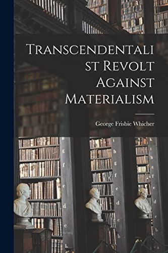 Imagen de archivo de Transcendentalist Revolt Against Materialism a la venta por Better World Books