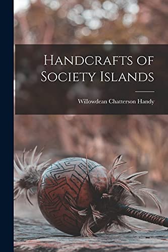 Imagen de archivo de Handcrafts of Society Islands a la venta por GreatBookPrices