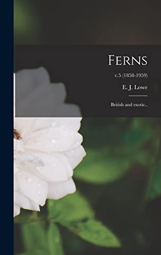 9781013401794: Ferns: British and Exotic..; v.5 (1858-1959)