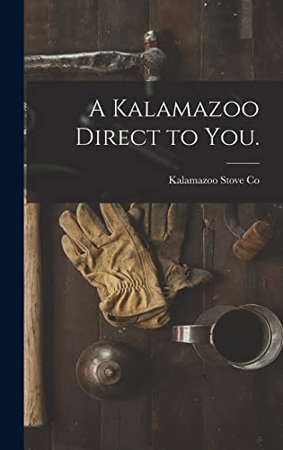 Beispielbild fr A Kalamazoo Direct to You. zum Verkauf von GreatBookPrices