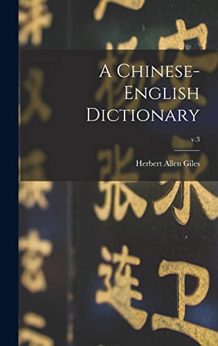 Stock image for A Chinese-English Dictionary; v.3 for sale by Lucky's Textbooks