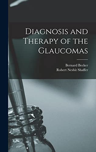 Stock image for Diagnosis and Therapy of the Glaucomas for sale by Lucky's Textbooks