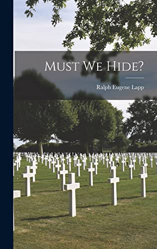 Stock image for Must We Hide? for sale by GreatBookPrices