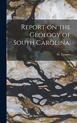 Stock image for Report on the Geology of South Carolina; for sale by Ria Christie Collections