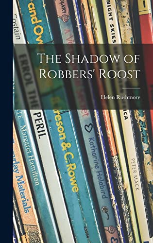 Stock image for The Shadow of Robbers' Roost for sale by Bayside Books