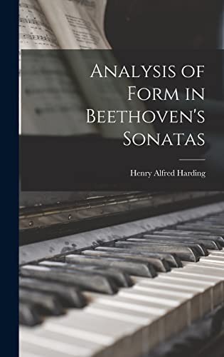 Stock image for Analysis of Form in Beethoven's Sonatas for sale by THE SAINT BOOKSTORE