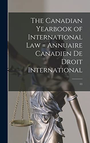Stock image for The Canadian Yearbook of International Law = Annuaire Canadien De Droit International; 11 for sale by Lucky's Textbooks