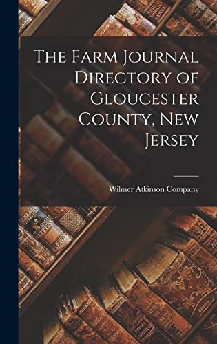 Stock image for The Farm Journal Directory of Gloucester County, New Jersey for sale by PBShop.store US