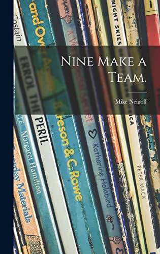 Beispielbild fr Nine Make a Team. zum Verkauf von Lucky's Textbooks