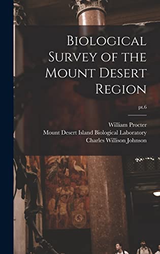 Imagen de archivo de Biological Survey of the Mount Desert Region; pt.6 a la venta por Lucky's Textbooks