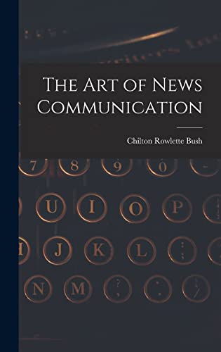 Stock image for The Art of News Communication for sale by California Books