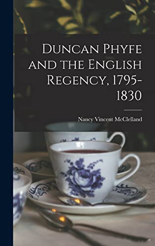 Stock image for Duncan Phyfe and the English Regency, 1795-1830 for sale by GreatBookPrices