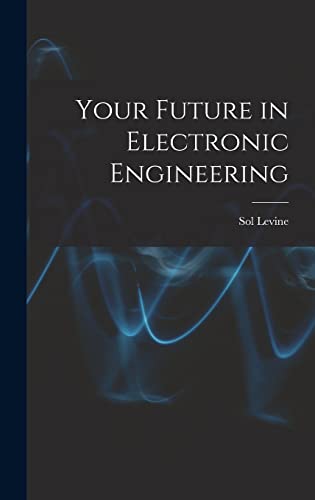 Stock image for Your Future in Electronic Engineering for sale by Lucky's Textbooks