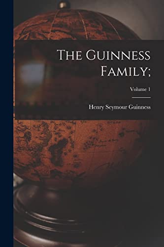 Imagen de archivo de The Guinness Family;; Volume 1 a la venta por GreatBookPrices