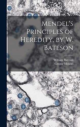 Imagen de archivo de Mendel's Principles of Heredity, by W. Bateson a la venta por Lucky's Textbooks