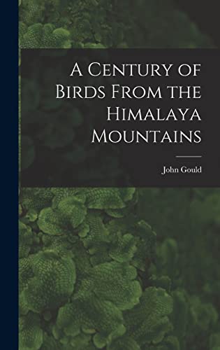 Stock image for A Century of Birds From the Himalaya Mountains for sale by PlumCircle
