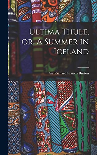 Stock image for Ultima Thule; or; A Summer in Iceland; 1 for sale by Ria Christie Collections