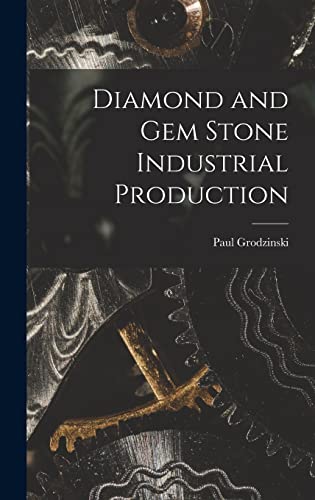 Imagen de archivo de Diamond and Gem Stone Industrial Production a la venta por Lucky's Textbooks