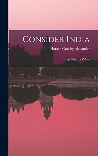 Stock image for Consider India; an Essay in Values for sale by Lucky's Textbooks