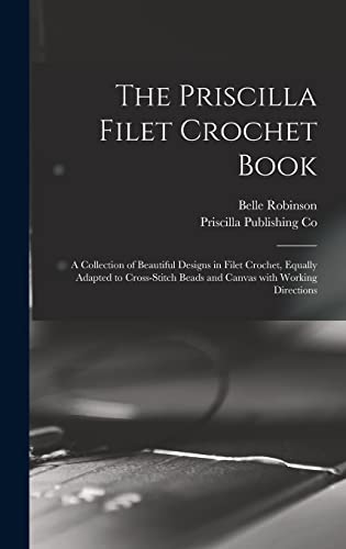 Stock image for The Priscilla Filet Crochet Book for sale by GreatBookPrices