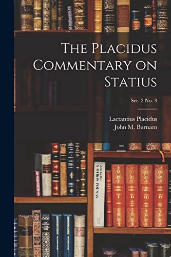 Stock image for The Placidus Commentary on Statius; Ser. 2 No. 3 for sale by PBShop.store US