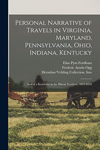 Stock image for Personal Narrative of Travels in Virginia, Maryland, Pennsylvania, Ohio, Indiana, Kentucky: and of a Residence in the Illinois Territory, 1817-1818 for sale by Lucky's Textbooks