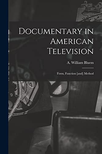 Imagen de archivo de Documentary in American Television: Form, Function [and] Method a la venta por THE SAINT BOOKSTORE