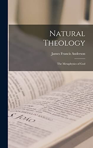 Beispielbild fr Natural Theology; the Metaphysics of God zum Verkauf von Lucky's Textbooks