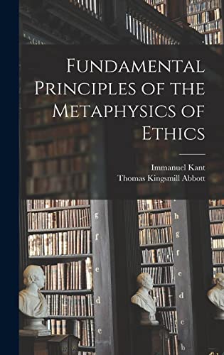 Beispielbild fr Fundamental Principles of the Metaphysics of Ethics zum Verkauf von Lucky's Textbooks