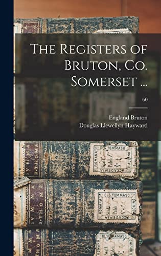 9781013464287: The Registers of Bruton, Co. Somerset ...; 60