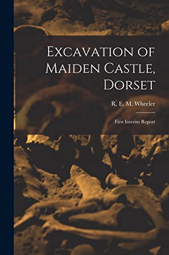 Stock image for Excavation of Maiden Castle, Dorset: First Interim Report for sale by GreatBookPrices