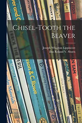 Stock image for Chisel-tooth the Beaver for sale by GreatBookPrices