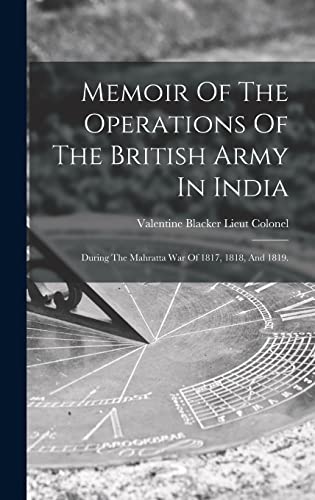 Imagen de archivo de Memoir Of The Operations Of The British Army In India a la venta por PBShop.store US