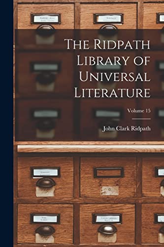 9781013478567: The Ridpath Library of Universal Literature; Volume 15