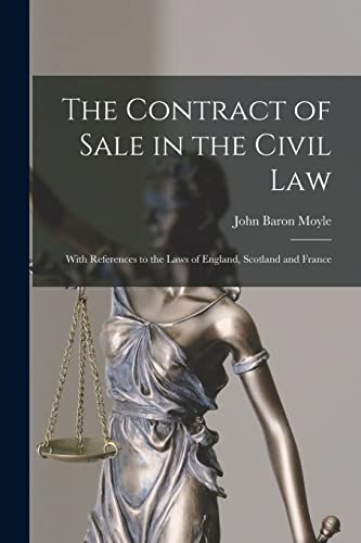 Stock image for The Contract of Sale in the Civil Law: With References to the Laws of England, Scotland and France for sale by Lucky's Textbooks