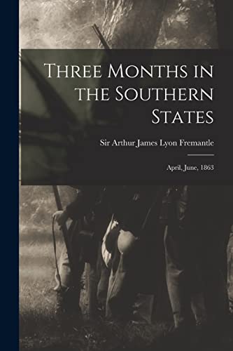 Beispielbild fr Three Months in the Southern States: April, June, 1863 zum Verkauf von Lucky's Textbooks