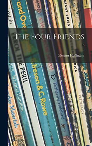 Imagen de archivo de The Four Friends; 0 a la venta por Lucky's Textbooks