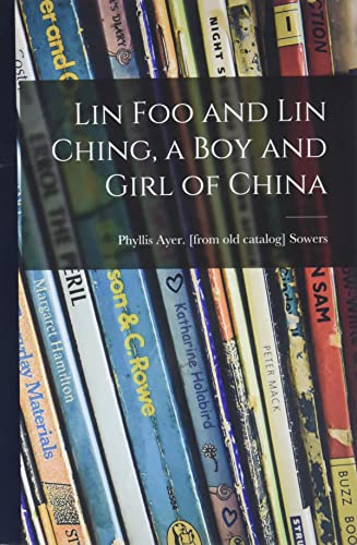 Beispielbild fr Lin Foo and Lin Ching, a Boy and Girl of China zum Verkauf von GreatBookPrices
