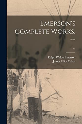 Stock image for Emerson's Complete Works. --; 11 for sale by Lucky's Textbooks