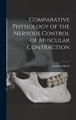 Stock image for Comparative Physiology of the Nervous Control of Muscular Contraction for sale by Lucky's Textbooks