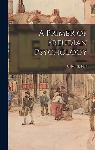 Beispielbild fr A Primer of Freudian Psychology zum Verkauf von GreatBookPrices
