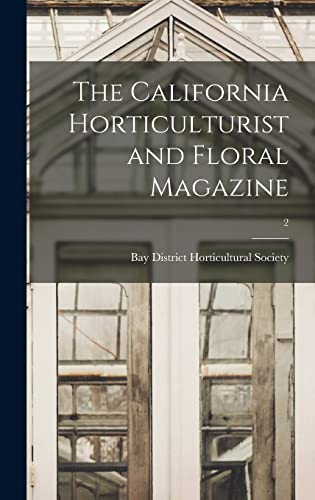 9781013489792: The California Horticulturist and Floral Magazine; 2