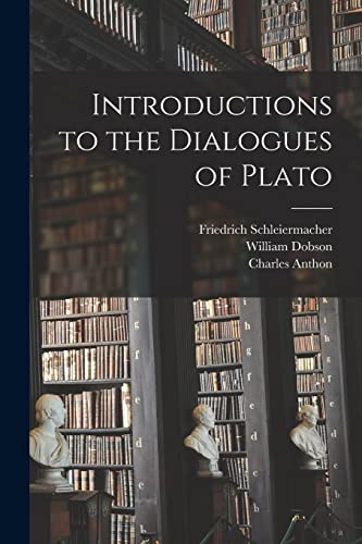 Stock image for Introductions to the Dialogues of Plato for sale by Lucky's Textbooks