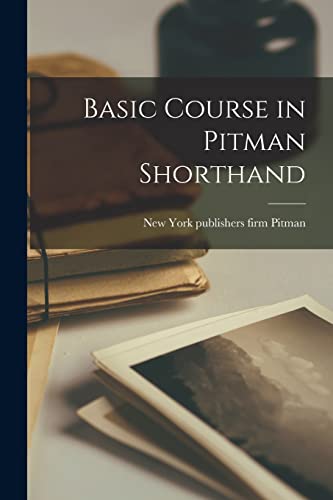 9781013493423: Basic Course in Pitman Shorthand